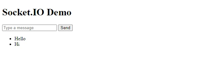 Socket io node.js (How It Works For Developers): Figure 3 - Output: Socket.IO demo web page, with a textbox for message and a Send Button. The two messages sent to the server is also displayed: "Hello" "Hi".